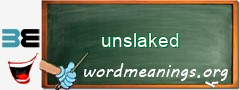 WordMeaning blackboard for unslaked